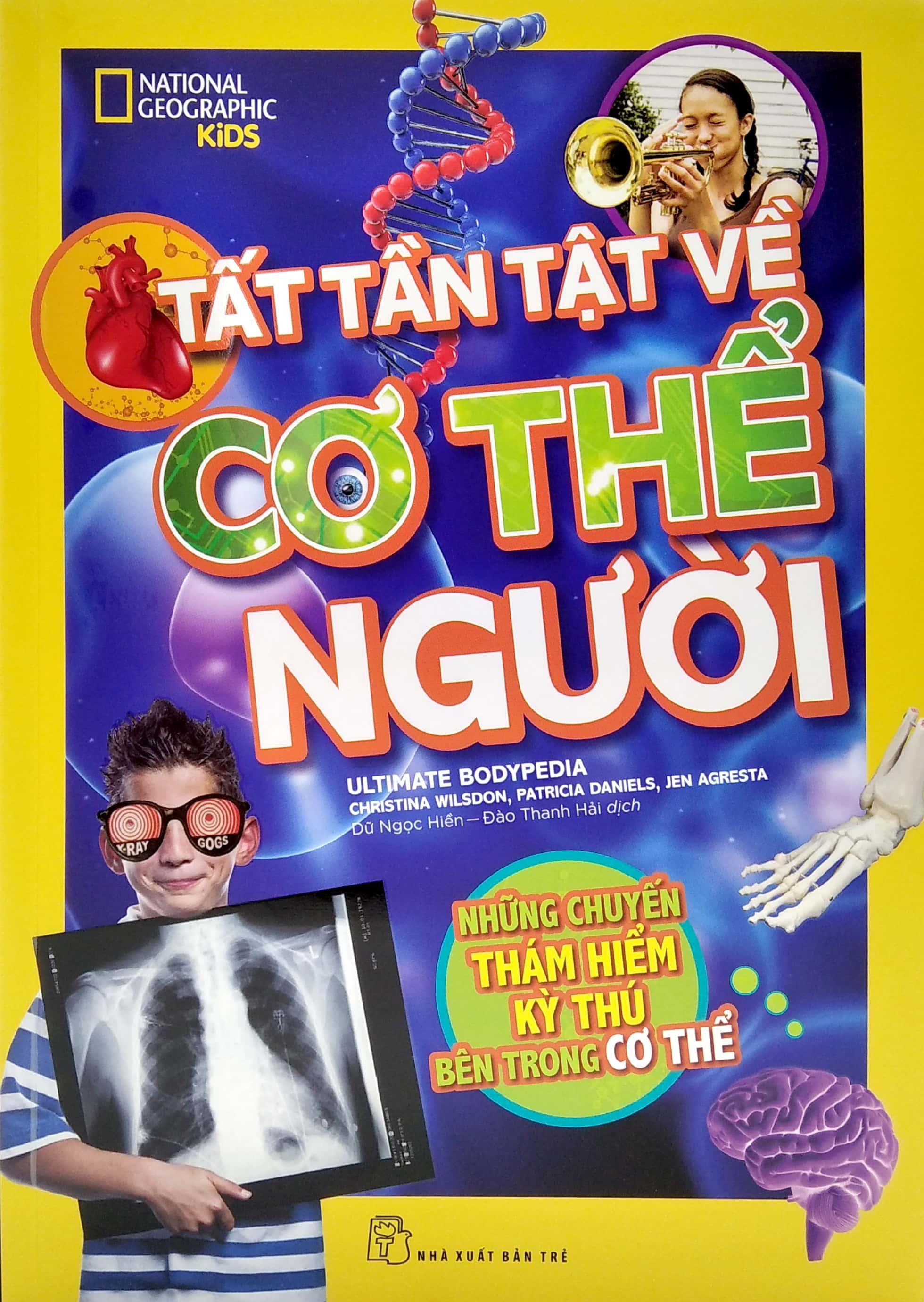 Sách National Geographic. Tất Tần Tật Về Cơ Thể Người