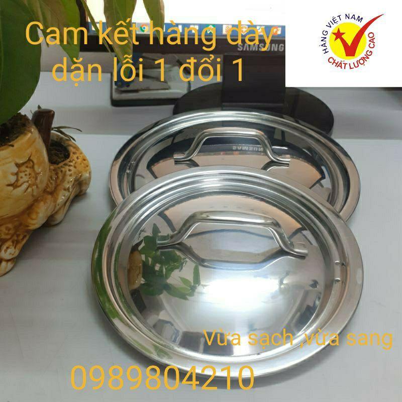 (Chính Hãng Hàng Dày Dặn )Nắp nồi inox ,vung nồi inox đậy nồi ,chảo ,quánh, đủ size từ 14,16,18,20,22,24,26,28,30,32