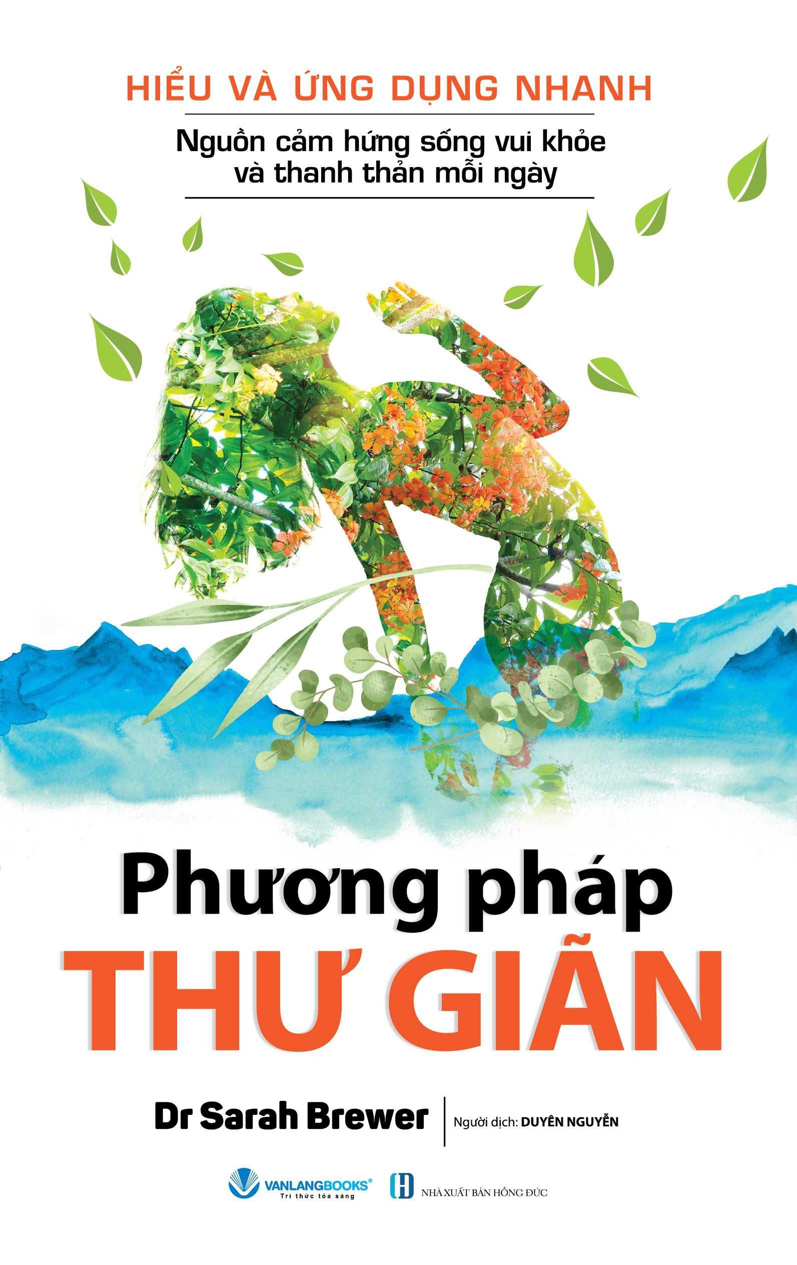 Hiểu Và Ứng Dụng Nhanh - Phương Pháp Thư Giãn (Tái Bản 2024)