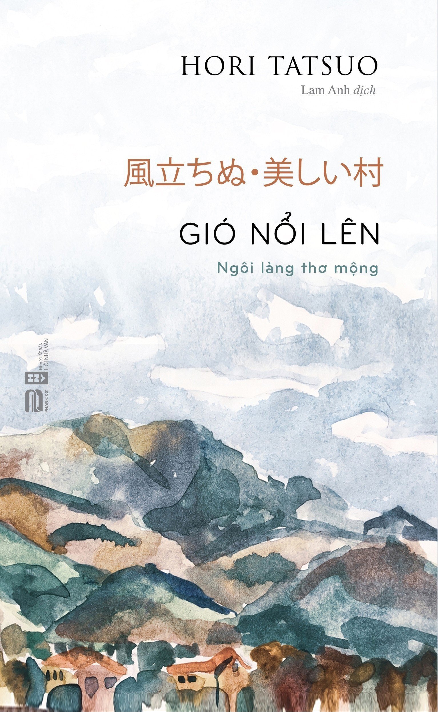 Gió Nổi Lên - Ngôi Làng Thơ Mộng - Hori Tatsuo - Lam Anh dịch -