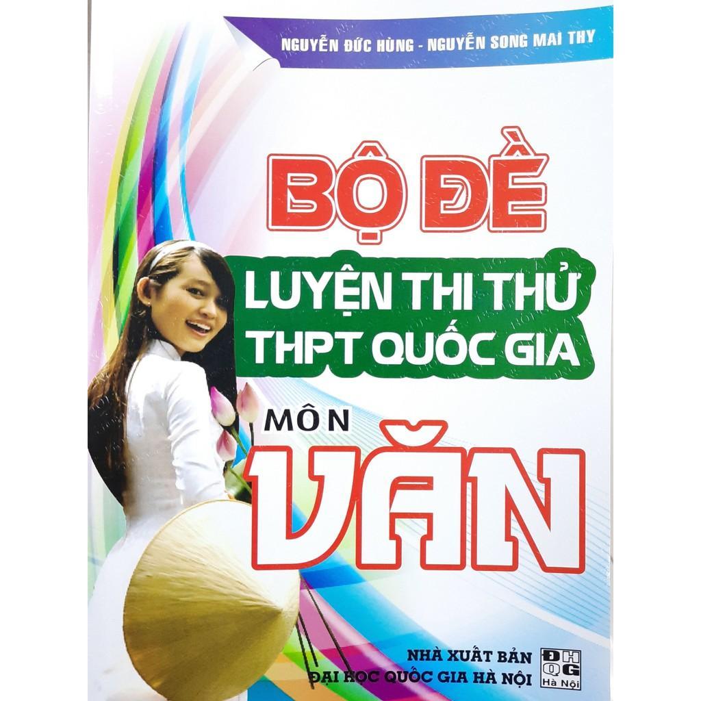 Sách - Bộ Đề Luyện Thi Thử THPT Quốc Gia Môn Ngữ Văn - Hồng Ân