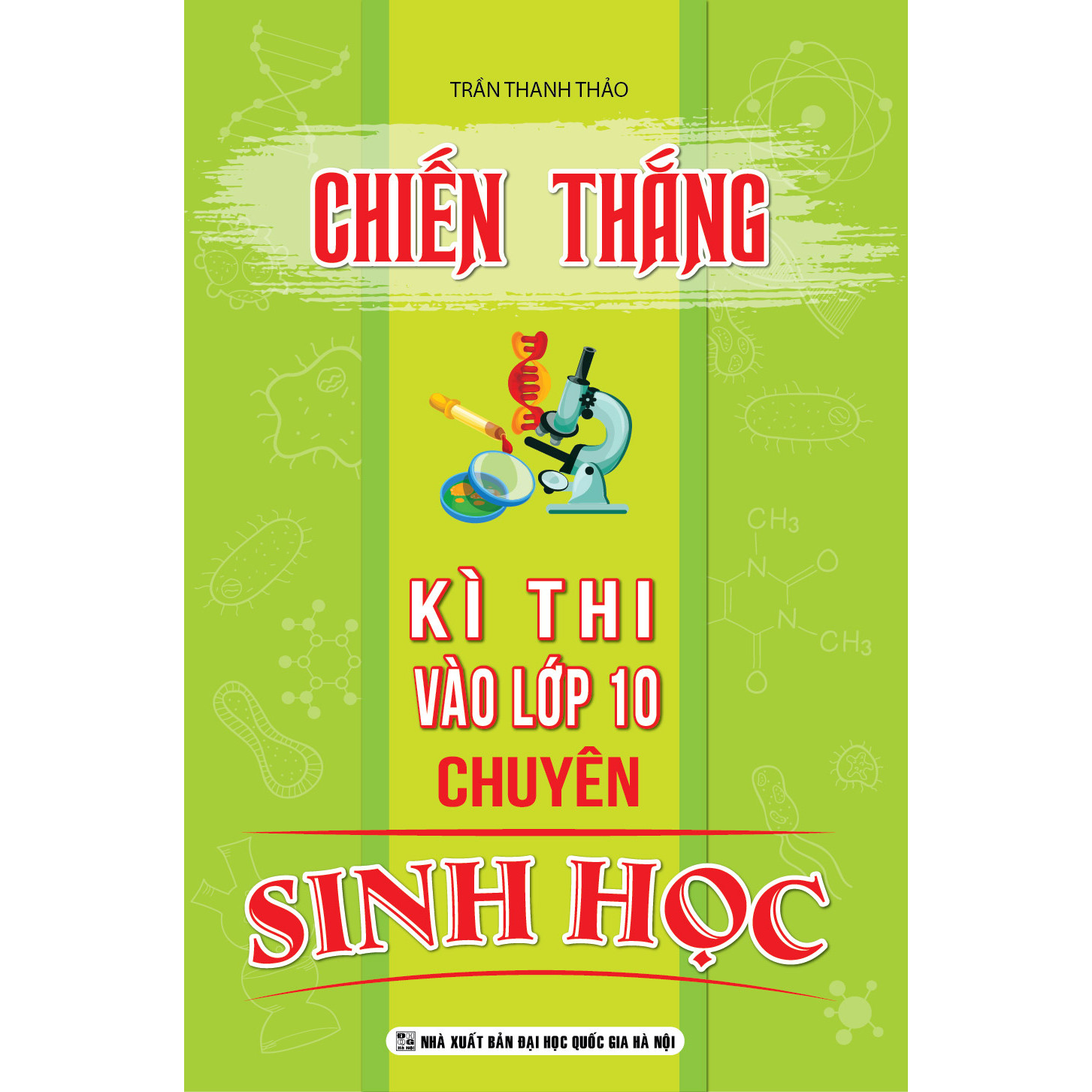 CHIẾN THẮNG KÌ THI VAO LỚP 10 CHUYÊN SINH HỌC