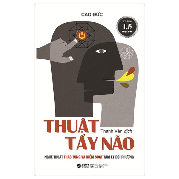 Thuật Tẩy Não (Tái Bản 2022)