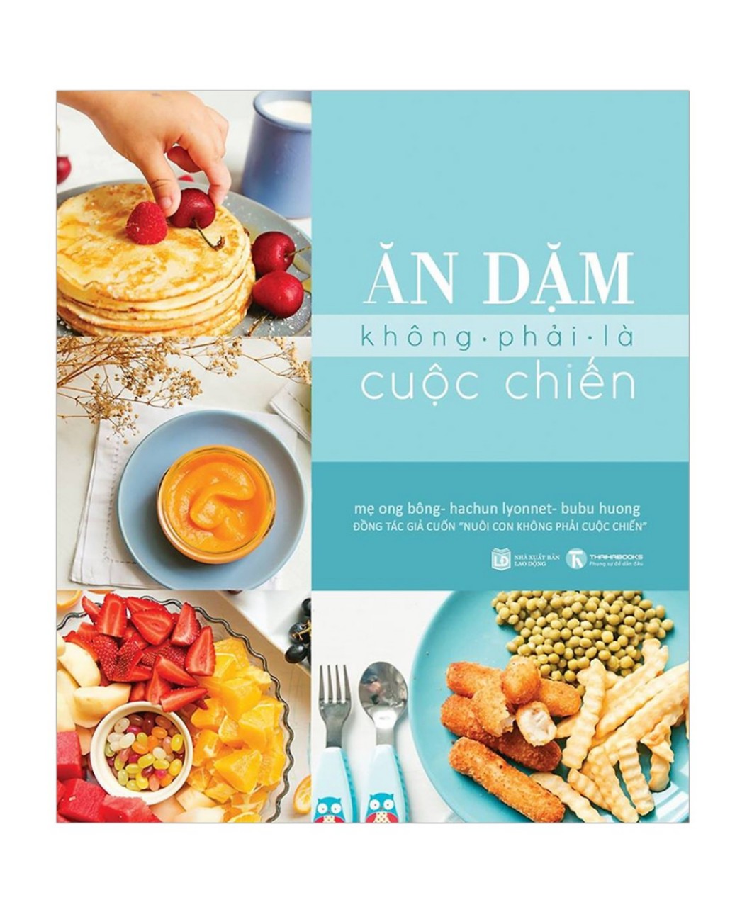 Combo Ăn dặm kiểu Nhật + Ăn dặm không phải cuộc chiến + Để con được ốm + Nuôi con không phải cuộc chiến ( Bộ 4 cuốn )