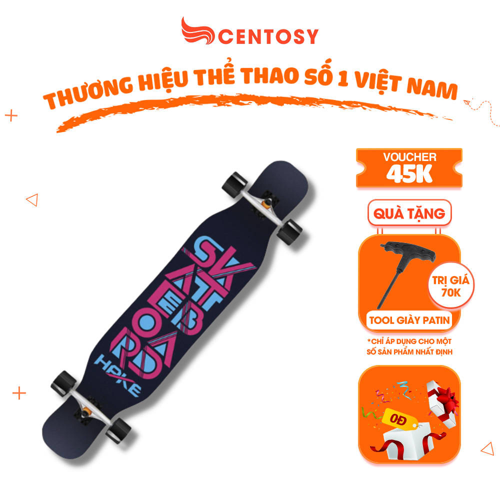 Ván Trượt Người Lớn Cao Cấp Centosy Longboard HPKE - In Hình Phong Cách, Mặt Nhám Chống Trơn