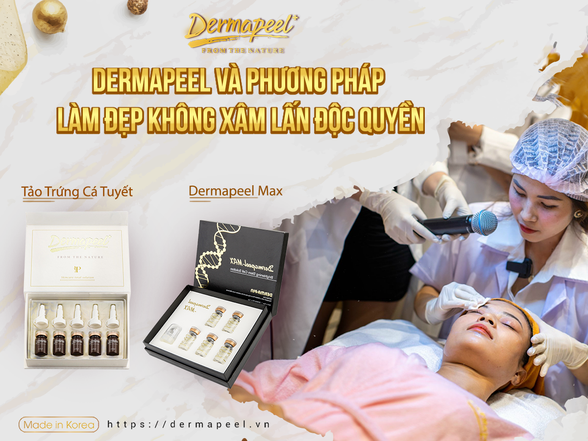 TẾ BÀO GỐC DERMAPEEL MAX GIẢI PHÁP HOÀN HẢO CHO LÀN DA,CHỐNG LÃO HOÁ DA