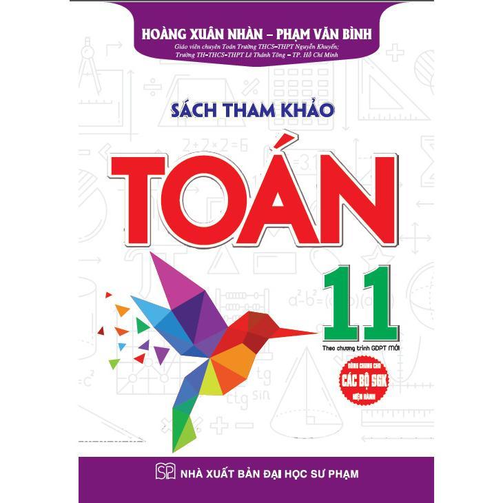 Sách Tham Khảo Toán Lớp 11 - Dùng Chung Cho Các Bộ SGK Hiện Hành - Hồng Ân