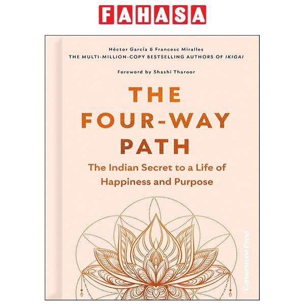 Sách ngoại văn: The Four-way Path - The Indian Secret To A Life Of Happiness And Purpose