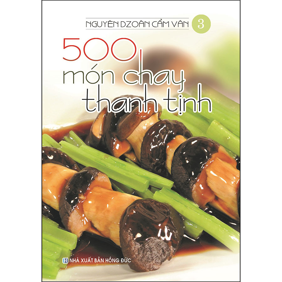 Combo 5 Cuốn:  500 Món Chay Thanh Tịnh (Tập 1 Đến Tập 5)
