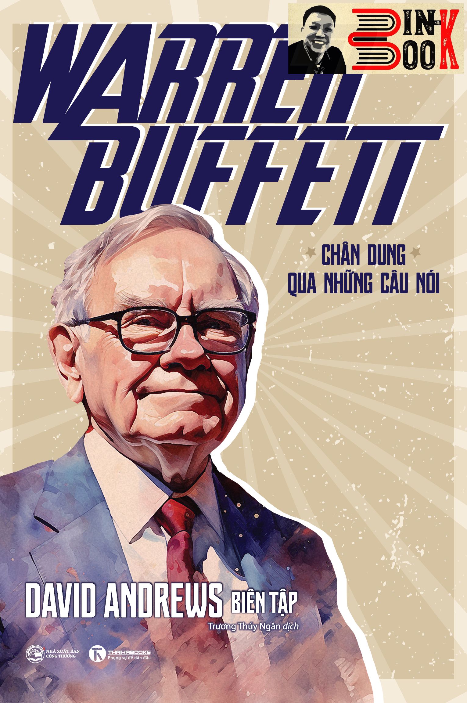 Warren Buffett Chân Dung Qua Những Câu Nói - David Andrews Trương Thuý Ngân Dịch Thái Hà - Nxb Công Thương