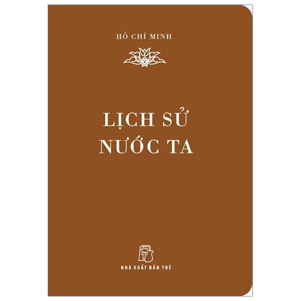 Sách Di Sản Hồ Chí Minh – Lịch Sử Nước Ta Khổ Nhỏ