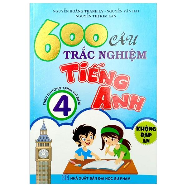 600 Câu Trắc Nghiệm Tiếng Anh Lớp 4