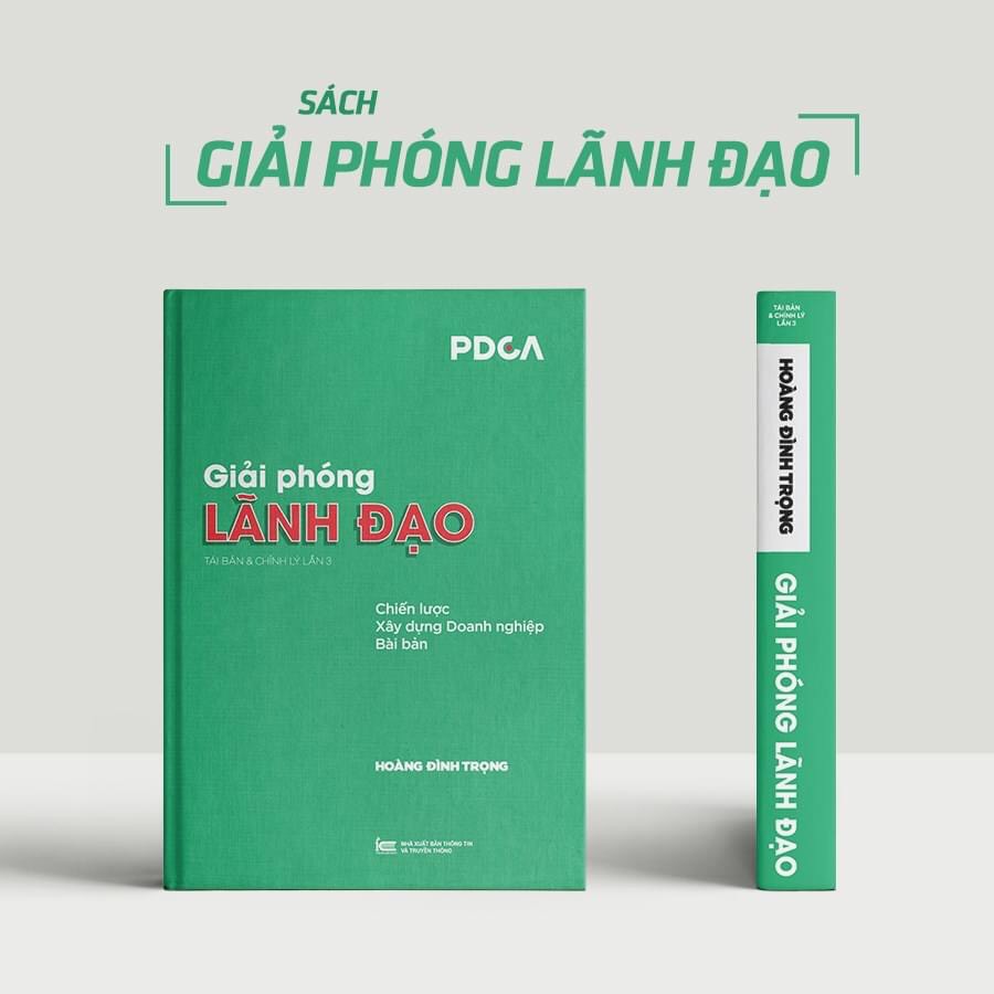 Sách Giải Phóng Lãnh Đạo - chiến lược xây dựng Doanh nghiệp Bài bản , chuyên nghiệp PDCA