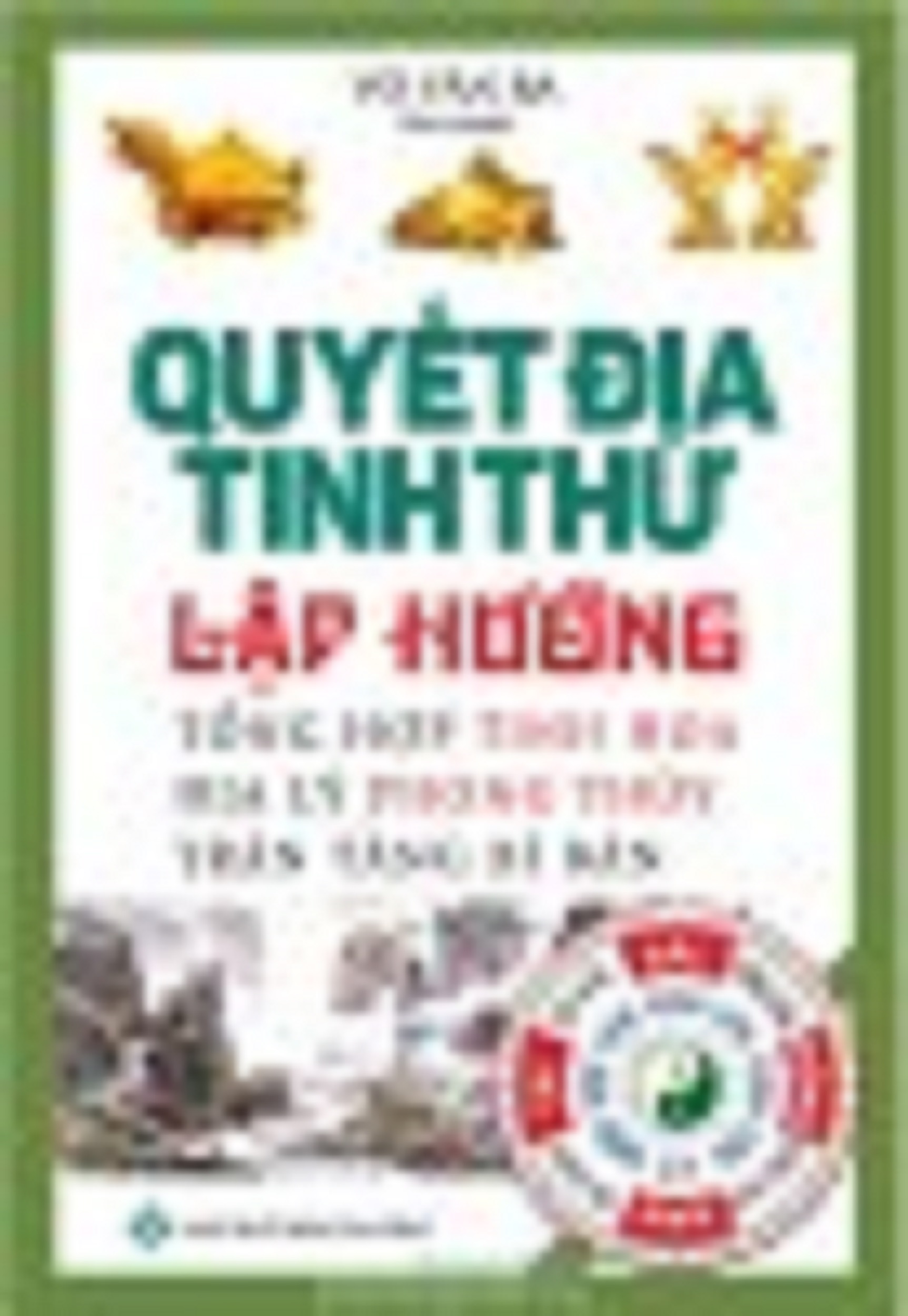 Quyết Địa Tinh Thư – Tuệ Minh Võ Văn Ba (Trọn Bộ)