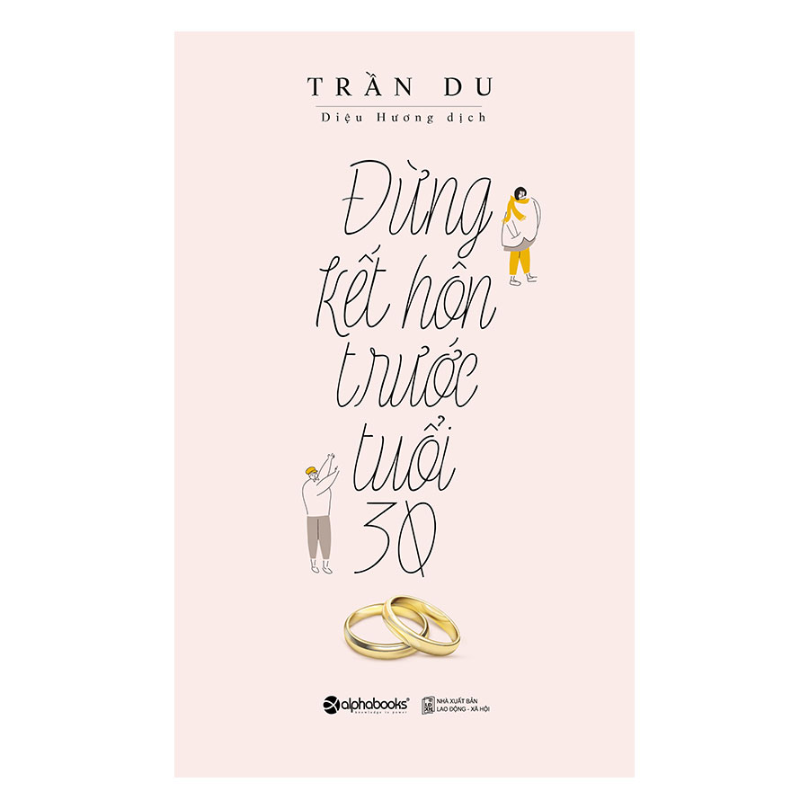 Đừng Kết Hôn Trước Tuổi 30