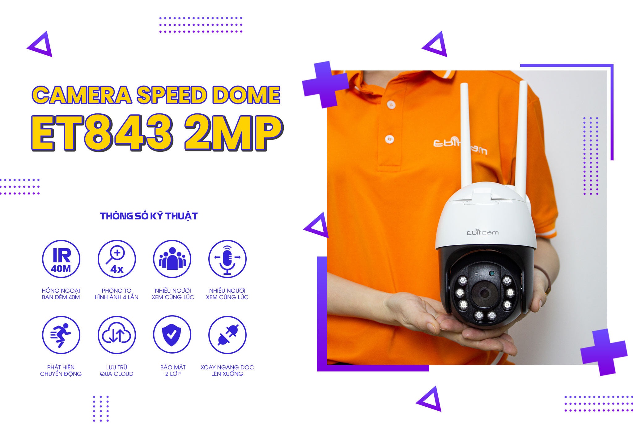 Camera IP Wifi Ebitcam ET-843 Speed Dome 2.0 Megapixel - Đàm thoại 2 chiều - Ban Đêm Có Màu - Hỗ trợ thẻ nhớ lên đến 256G - hàng chính hãng