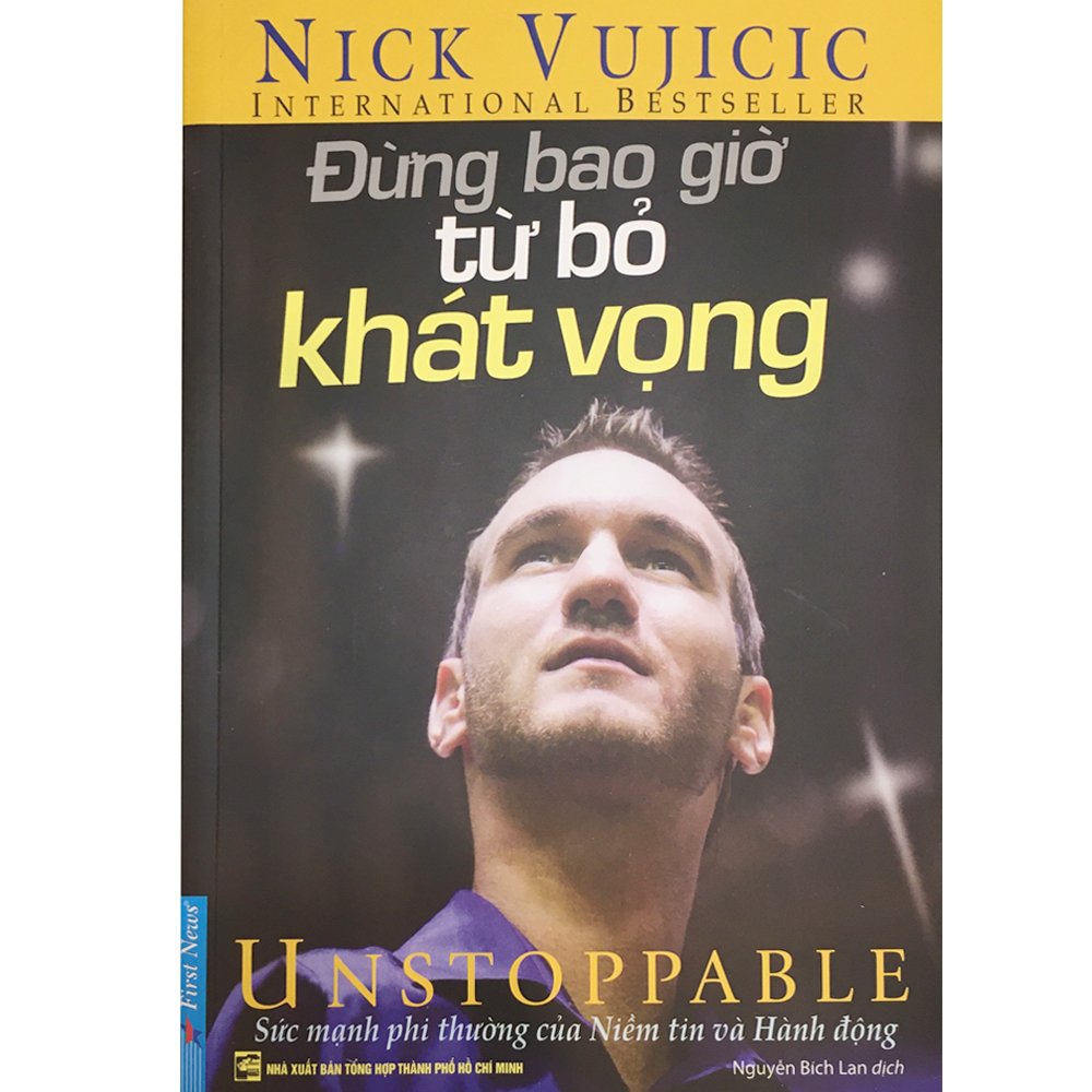 Nick Vujicic - Đừng Bao Giờ Từ Bỏ Khát Vọng