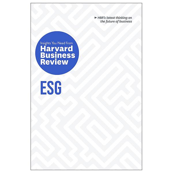 Sách ngoại văn: ESG - The Insights You Need from Harvard Business Review