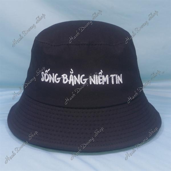 Nón tai bèo mũ bucket vành nhỏ thêu chữ Sống Bằng Niềm Tin - Đen Sống Bằng Niềm Tin