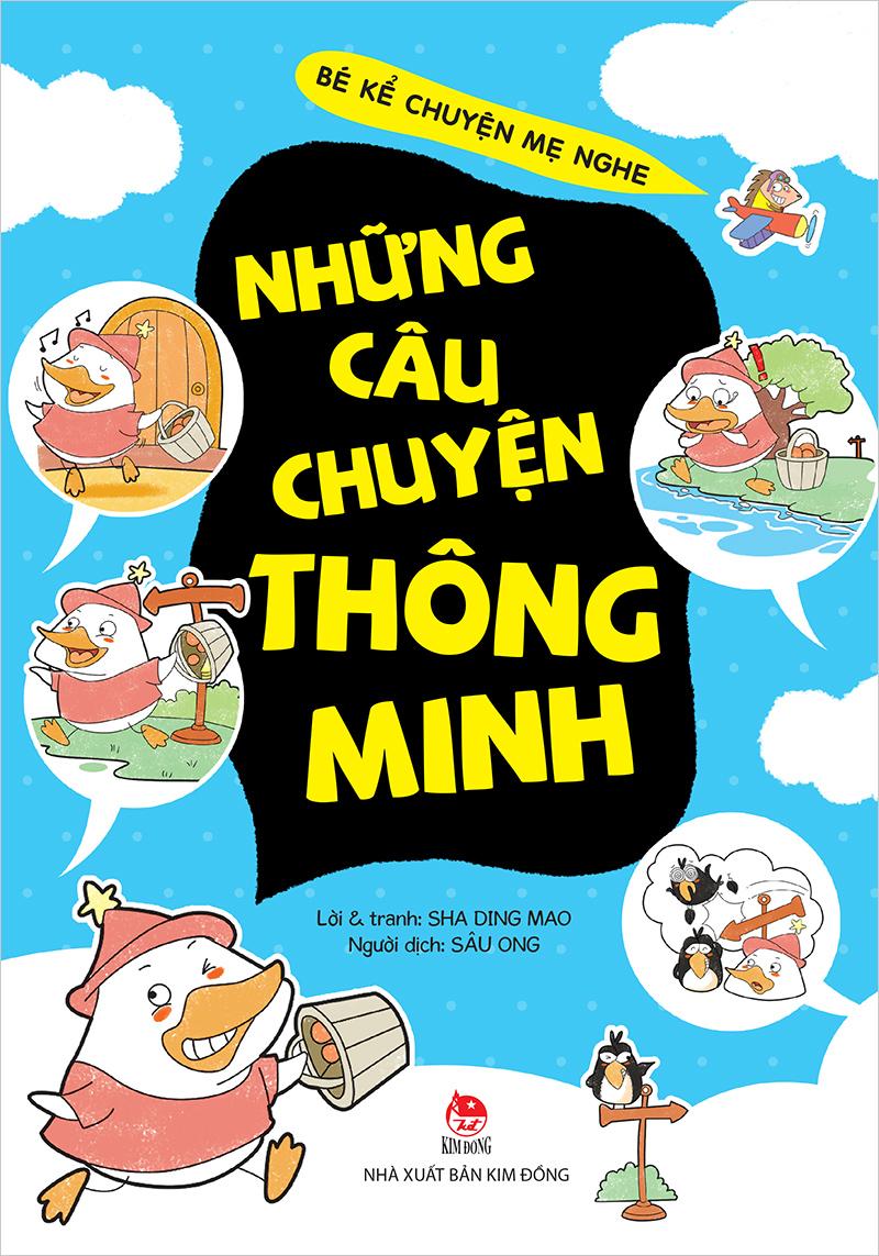 Kim Đồng - Bé kể chuyện mẹ nghe - Những câu chuyện thông minh