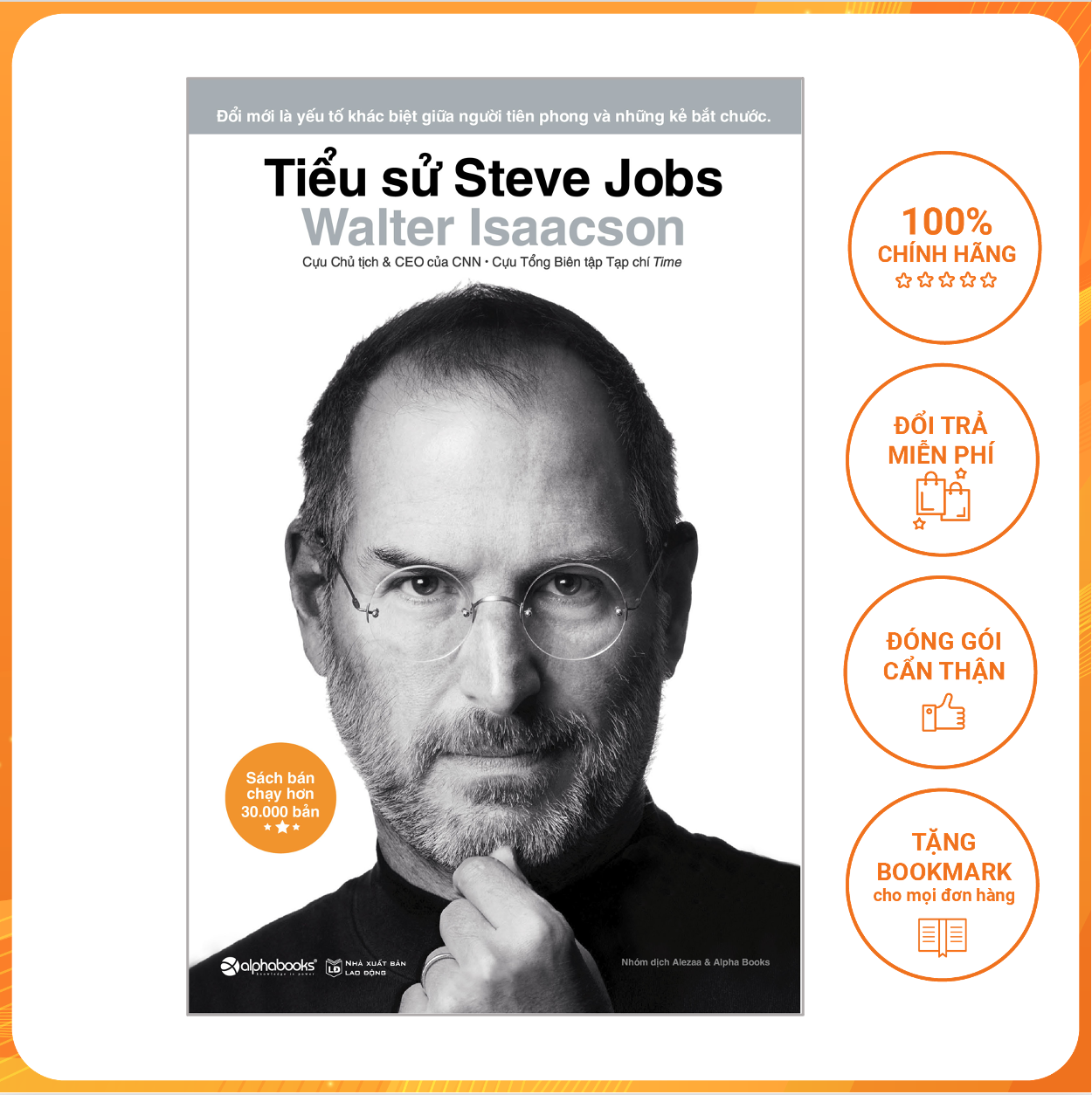 Cuốn Sách Đầy Đủ Nhất Về Cuộc Đời Steve Jobs : Tiểu Sử Steve Jobs