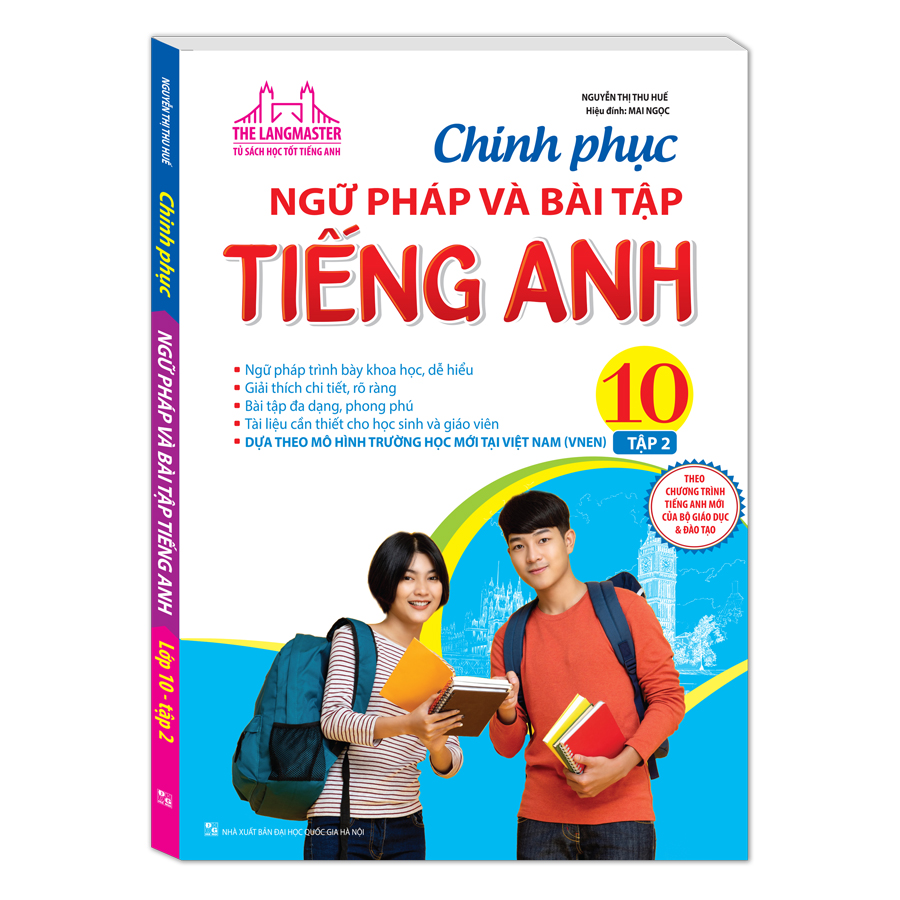 The Langmaster - Chinh Phục Ngữ Pháp Và Bài Tập Tiếng Anh Lớp 10 - Tập 2 (Có Đáp Án)