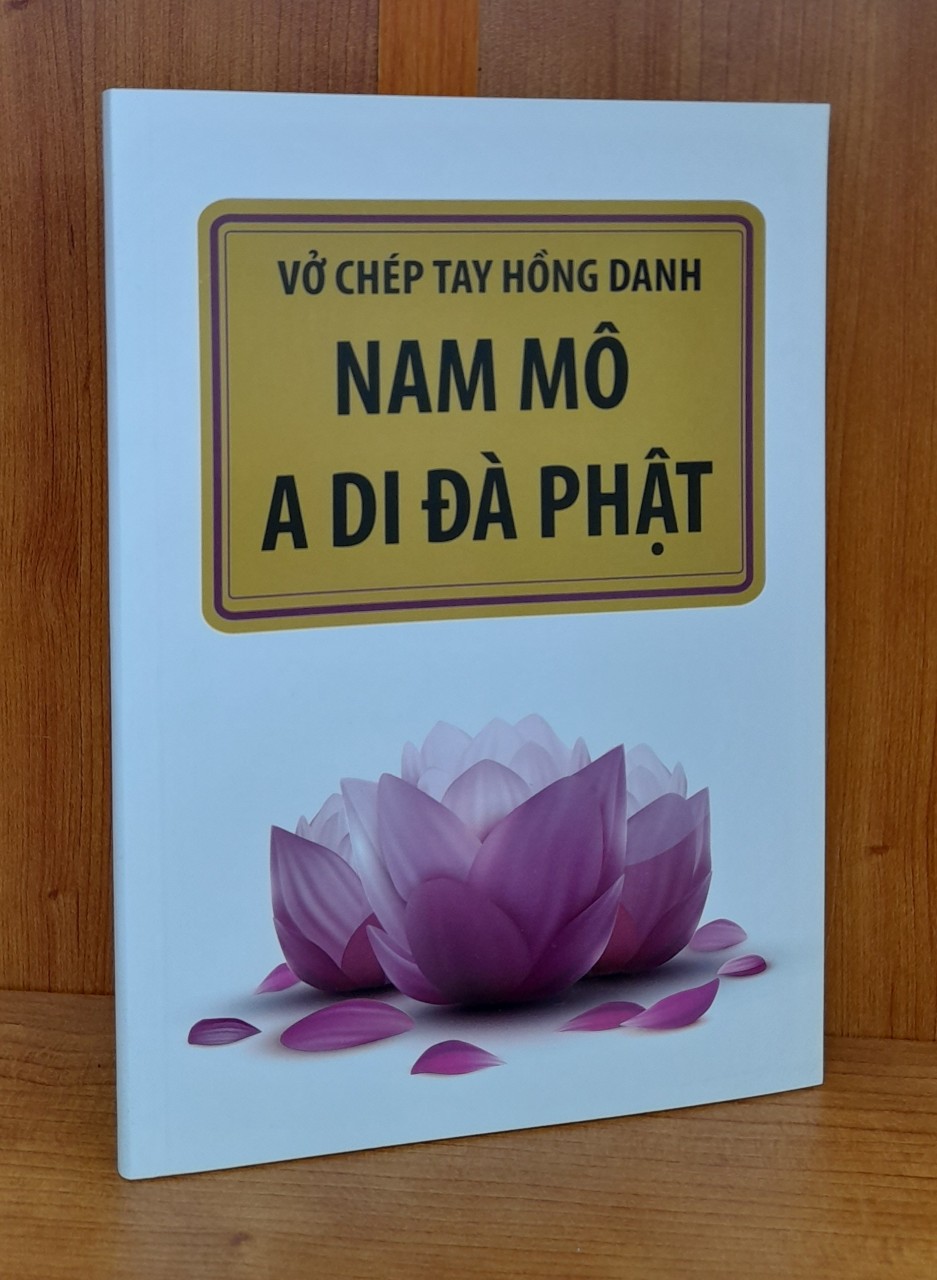 Vở Chép Tay Hồng Danh Nam Mô A Di Đà Phật - Nhất tâm niệm Phật