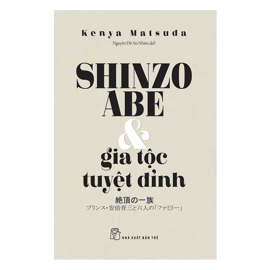 Shinzo Abe Và Gia Tộc Tuyệt Đỉnh