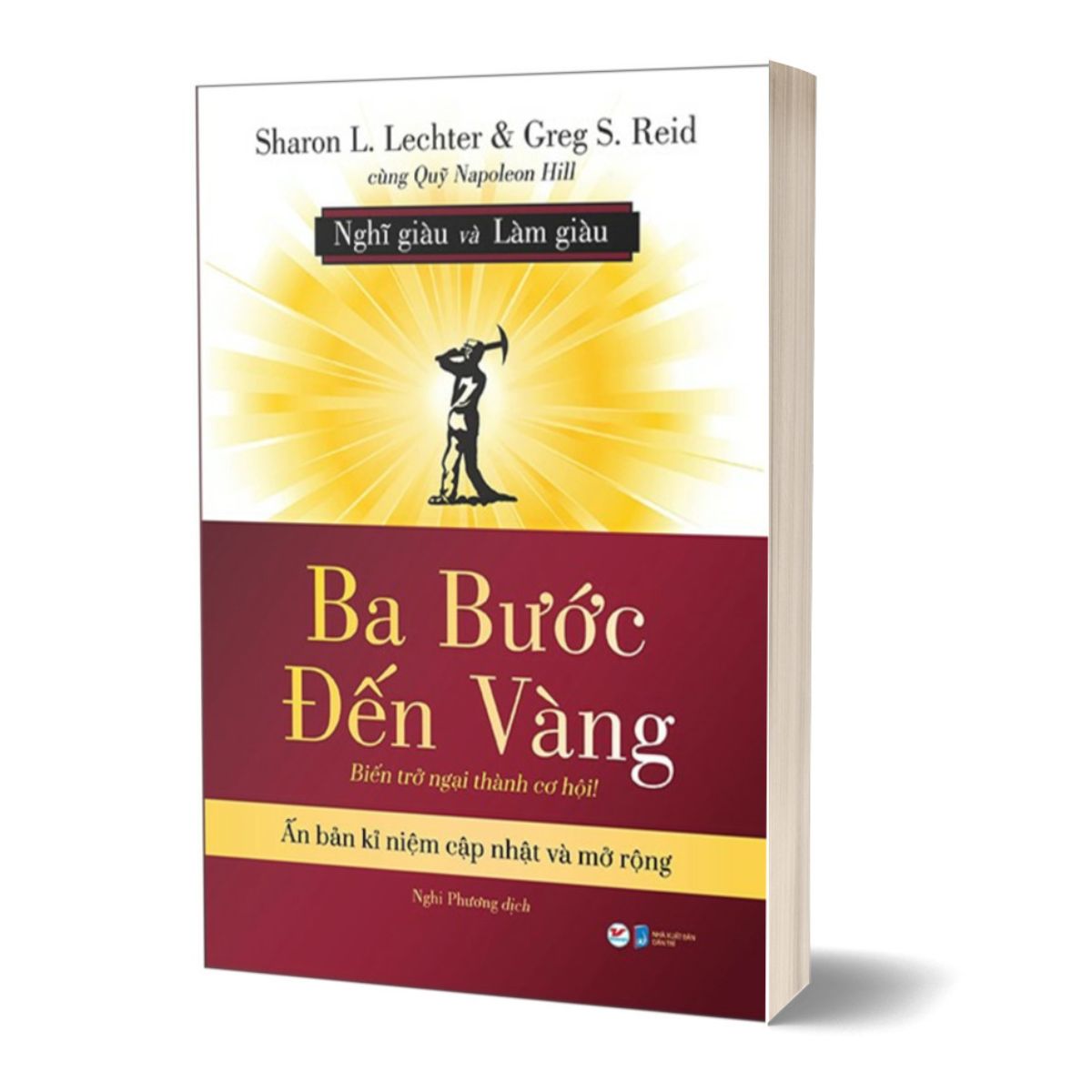 Ba Bước Đến Vàng - Nghĩ Giàu Và Làm Giàu : Biến Trở Ngại Thành Cơ Hội!