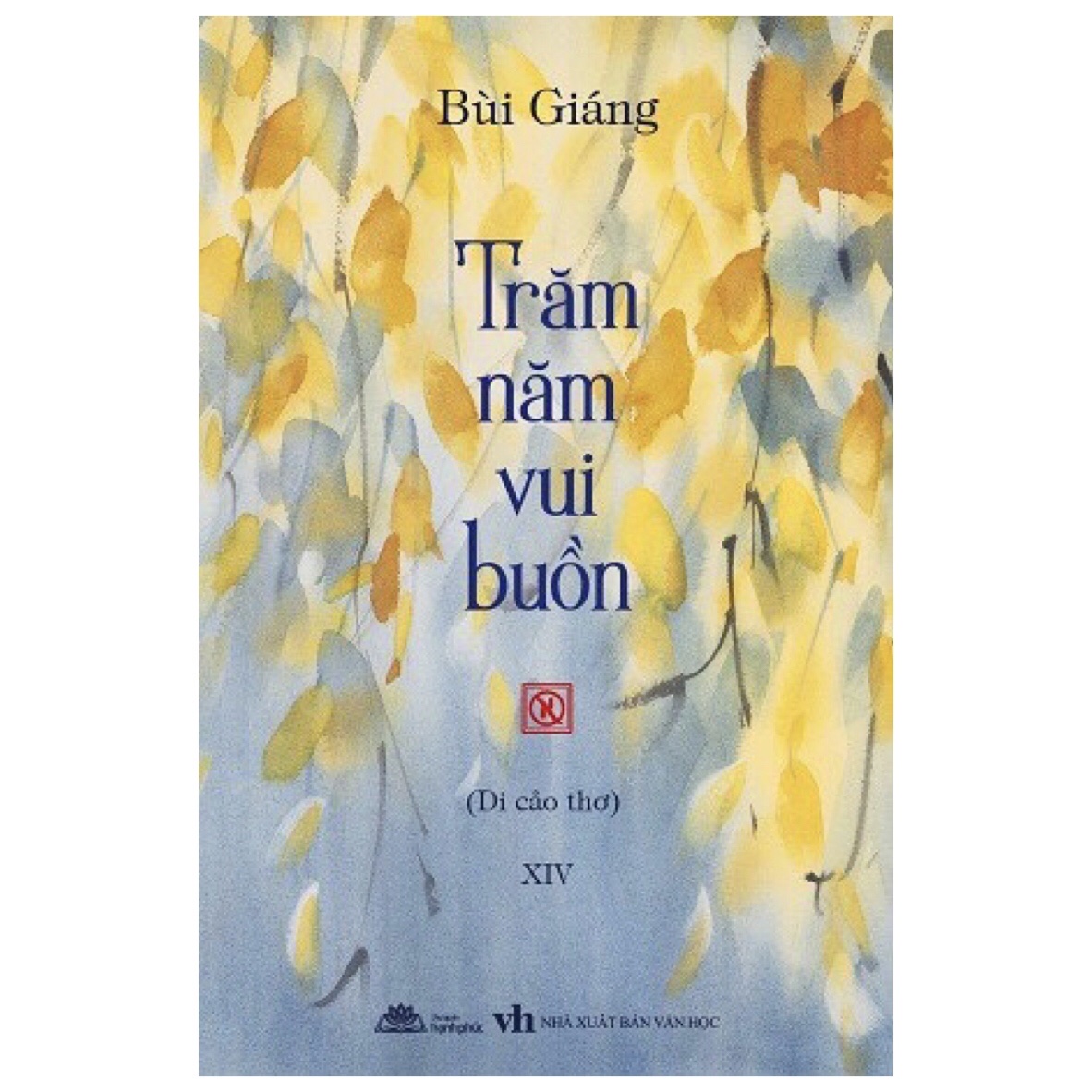 Trăm Năm Vui Buồn (Di cảo thơ) - Bùi Giáng - (bìa mềm)