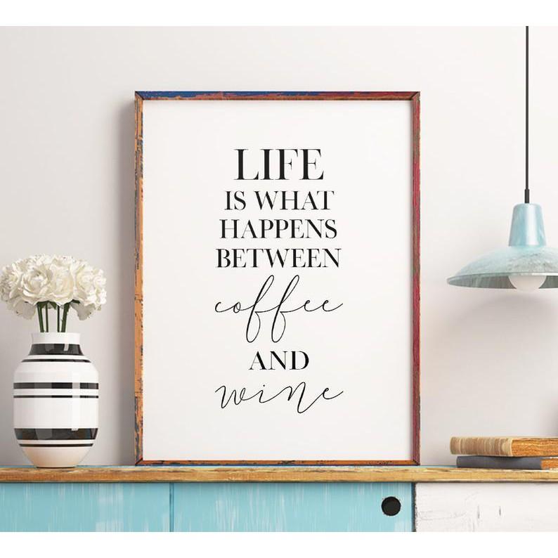 Tranh treo tường | - Typography-Life Is What Happens Between Coffee & Wine 25 , tranh canvas giá rẻ