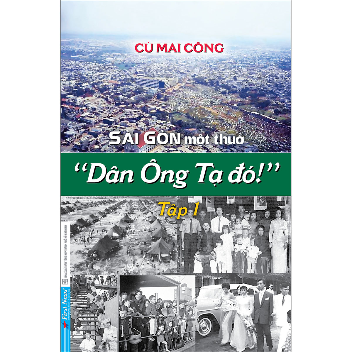 Sài Gòn một thuở - Dân Ông Tạ đó! Tập 1