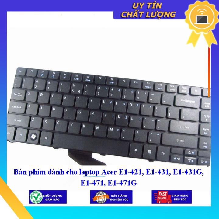 Bàn phím dùng cho laptop Acer E1-421 E1-431 E1-431G E1-471 E1-471G  - Hàng Nhập Khẩu New Seal