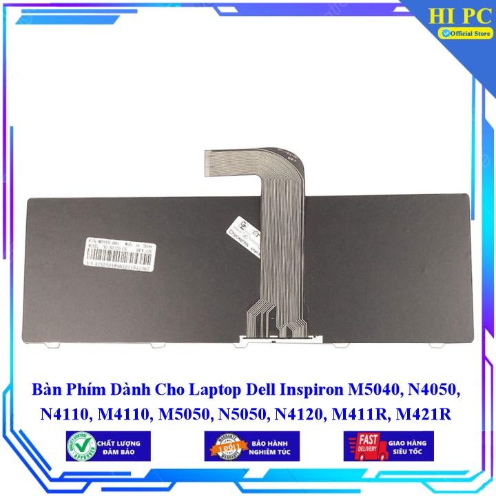 Bàn Phím Dành Cho Laptop Dell Inspiron M5040 N4050 N4110 M4110 M5050 N5050 N4120 M411R M421R (màu đen) - Phím Zin - Hàng Nhập Khẩu