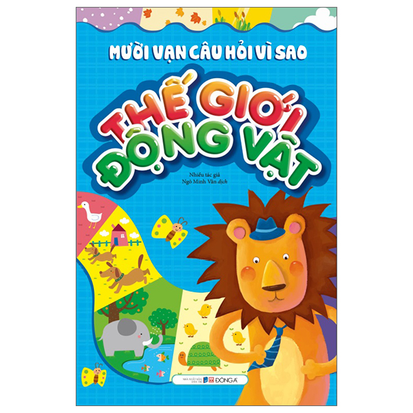 Mười Vạn Câu Hỏi Vì Sao - Thế Giới Động Vật
