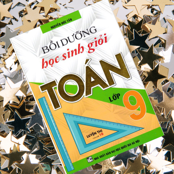 Bồi Dưỡng Học Sinh Giỏi Toán 9