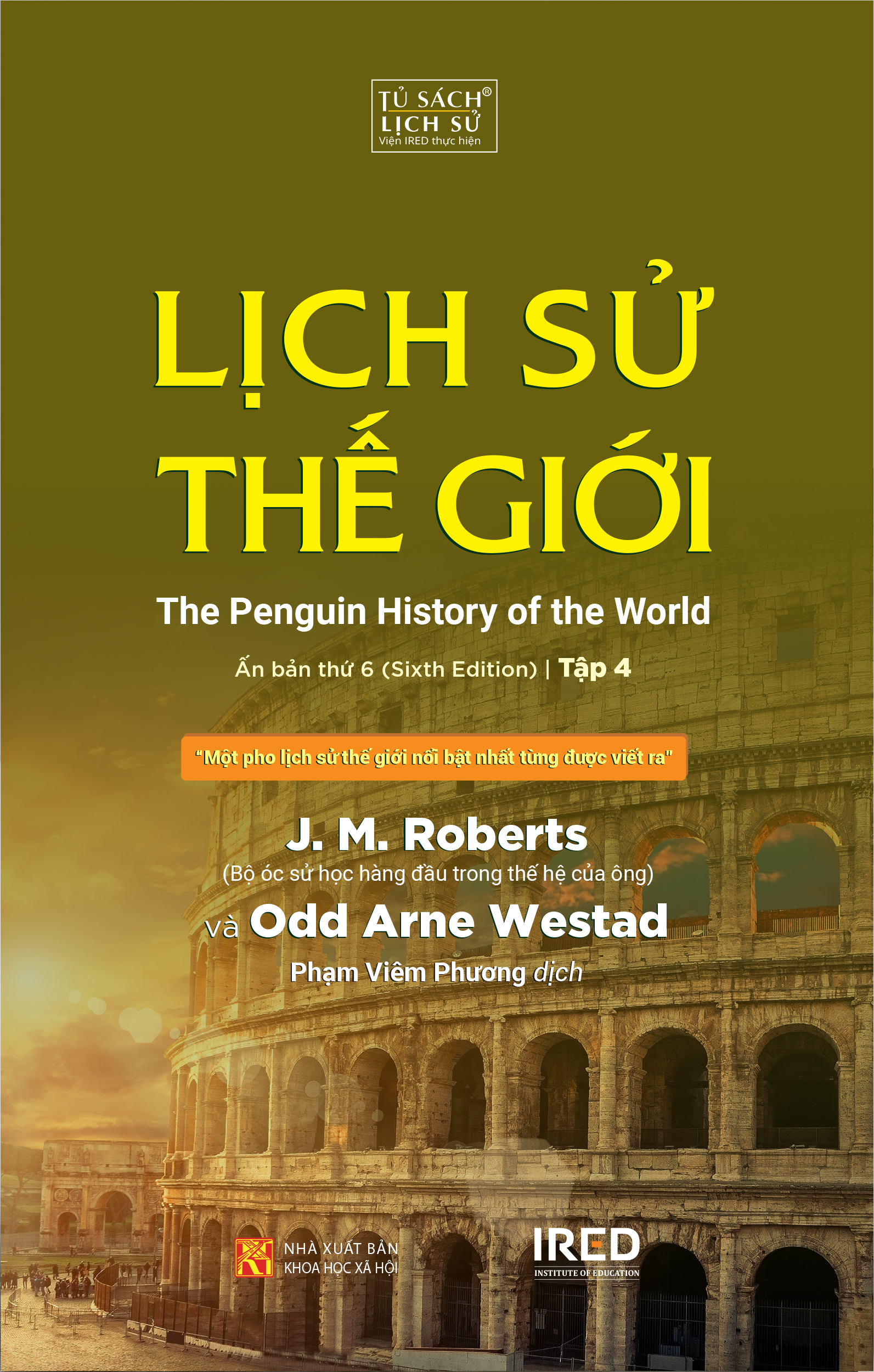 LỊCH SỬ THẾ GIỚI - J. M. Roberts &amp; Odd Arne Westad - Phạm Viêm Phương dịch - (bộ hộp 5 tập, bìa cứng)