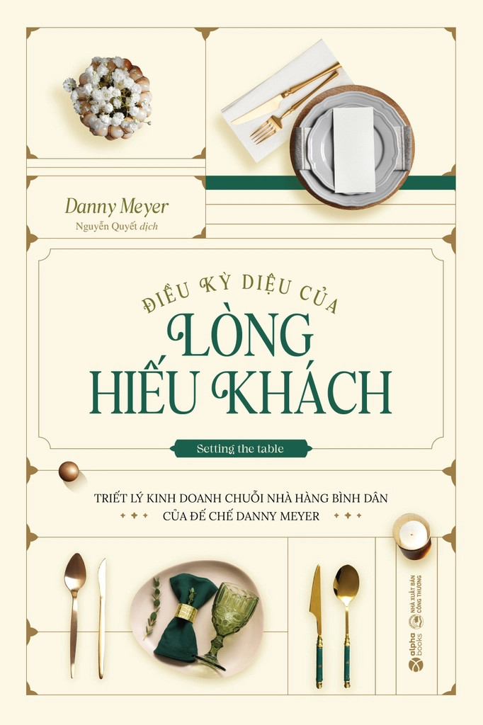 ĐIỀU KỲ DIỆU CỦA LÒNG HIẾU KHÁCH - Danny Meyer - Nguyễn Quyết dịch - (bìa mềm)