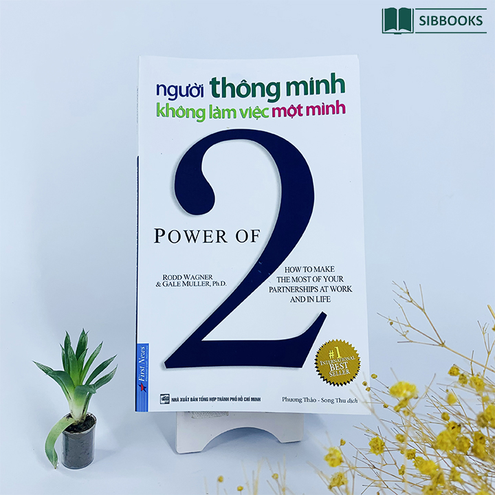 Người Thông Minh Không Làm Việc Một Mình - Phương Pháp Hợp Tác Cùng Nhau