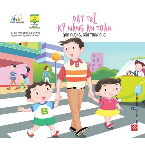 Sách Thiếu Nhi - Dạy Trẻ Kỹ Năng An Toàn - Đinh Tị Books