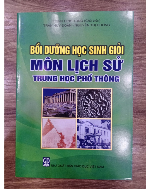 Sách - Bồi Dưỡng Học Sinh Giỏi Môn Lịch Sử THPT (ĐN)