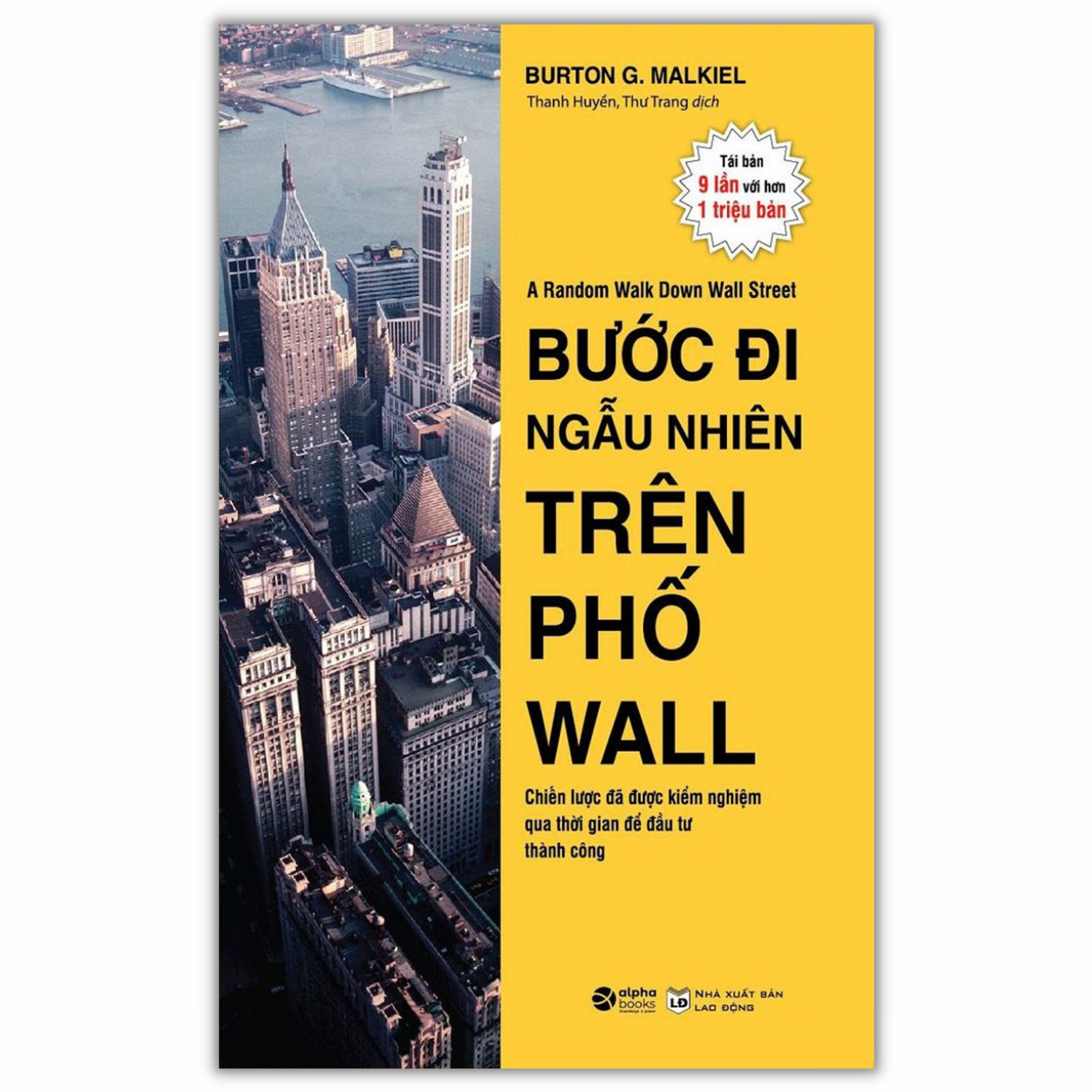 Bước Đi Ngẫu Nhiên Trên Phố Wall - Chiến Lược Đã Được Kiểm Nghiệm Qua Thời Gian Để Đầu Tư Thành Công