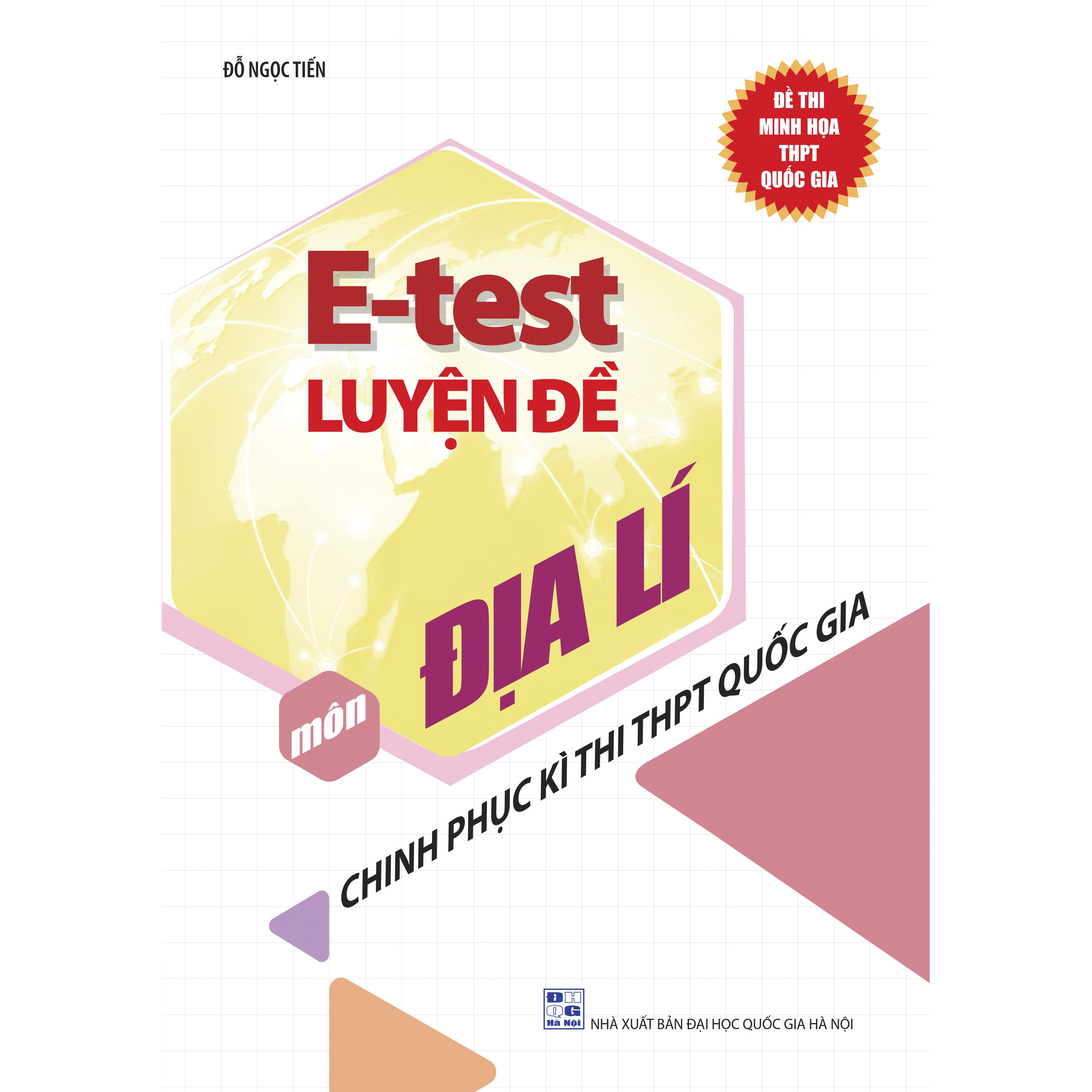 E - Test Luyện Đề Chinh Phục Kì Thi THPT Quốc Gia Môn Địa Lí