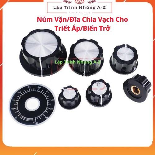 [Lập Trình Nhúng A-Z][G5] Núm Vặn/Đĩa Chia Vạch Cho Triết Áp/Biến Trở