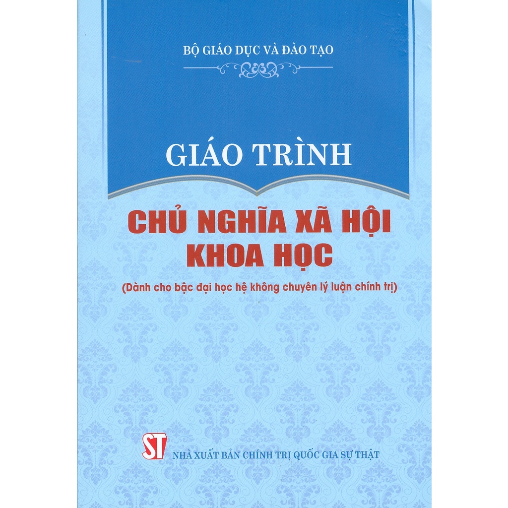 Giáo Trình Chủ Nghĩa Xã Hội Khoa Học (Dành Cho Bậc Đại Học Hệ Không Chuyên Lý Luận Chính Trị)