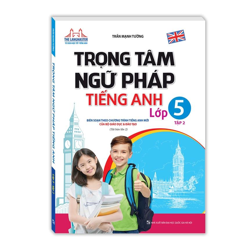 Sách - The langmaster - Trọng tâm ngữ pháp tiếng Anh lớp 5 tập 2