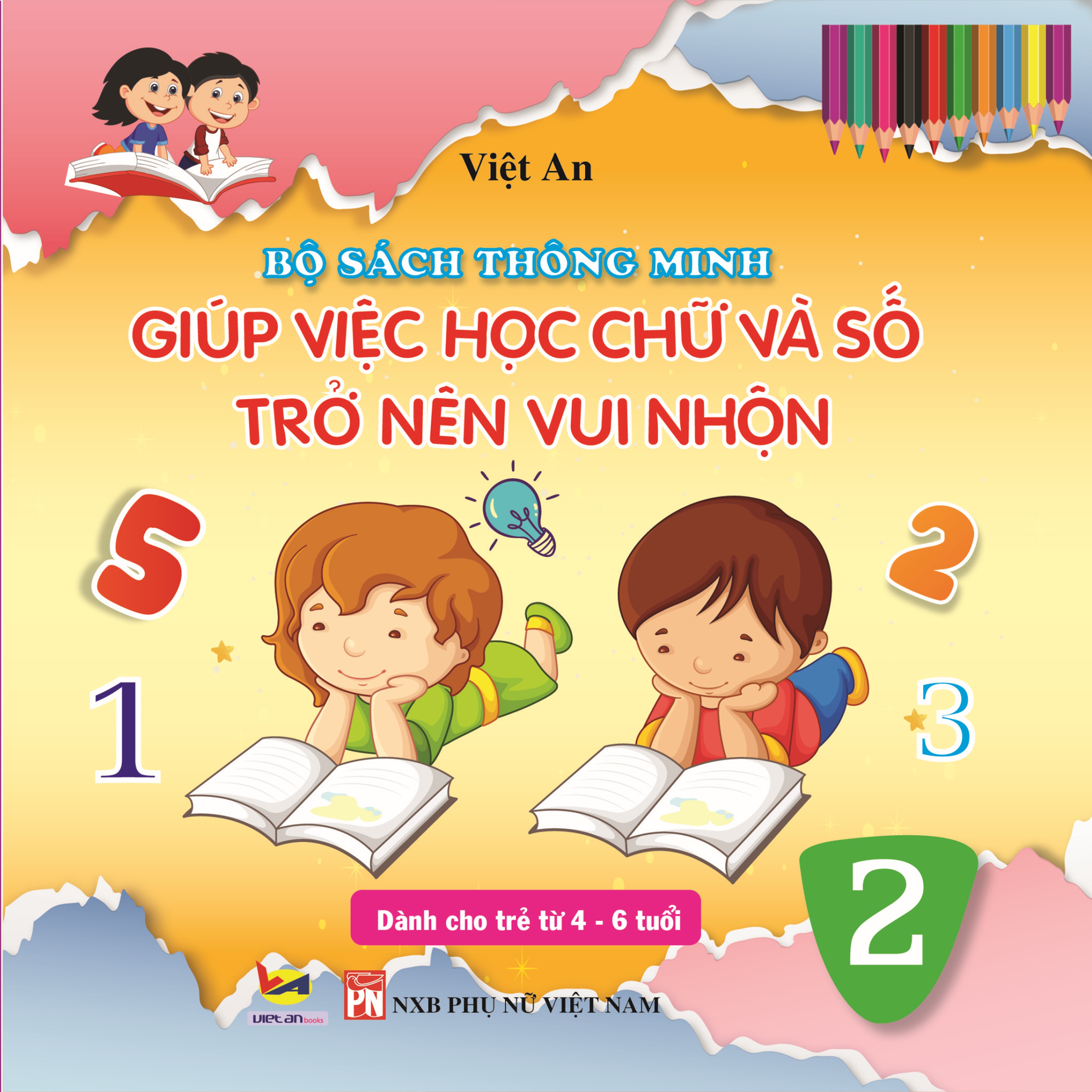 Hình ảnh BỘ SÁCH THÔNG MINH GIÚP VIỆC HỌC CHỮ VÀ SỐ TRỞ NÊN VUI NHỘN (dành cho trẻ từ 4 - 6 tuổi)