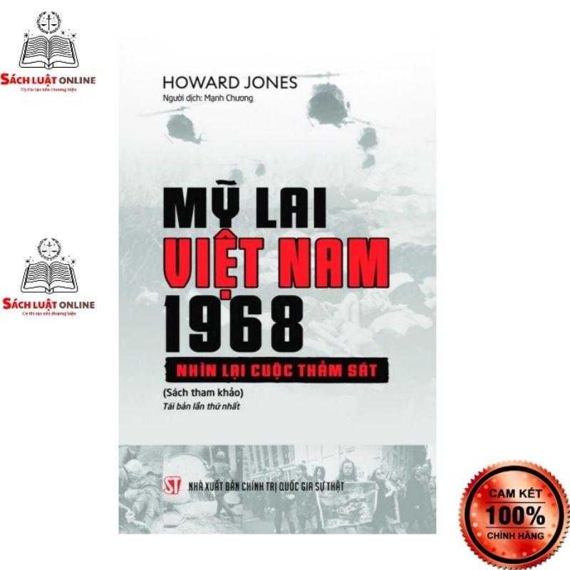 Sách - Mỹ Lai Việt Nam 1968 Nhìn lại cuộc thảm sát (Tái bản lần thứ nhất)