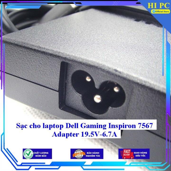 Sạc cho laptop Dell Gaming Inspiron 7567 Adapter 19.5V-6.7A - Kèm Dây nguồn - Hàng Nhập Khẩu