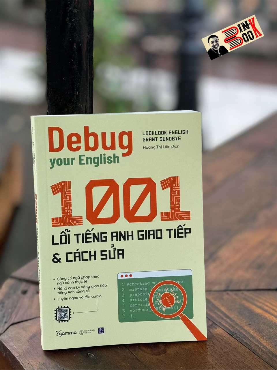 1001 LỖI TIẾNG ANH GIAO TIẾP & CÁCH SỬA - Debug your English - Gamma Books